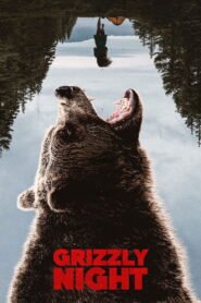Grizzly Night 2026 watch online free