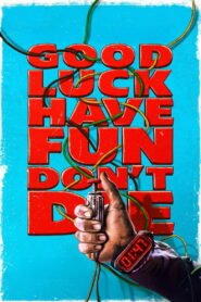 Good Luck, Have Fun, Don’t Die 2026