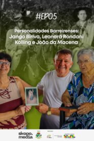 Personalidades Barreirenses: Jango Biriva, Leonora Kolling e João da Macena – Historiando em Novo Barreiro 2026