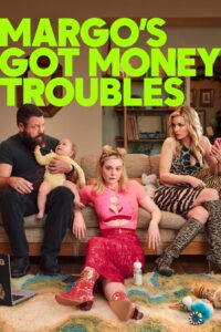 Margo’s Got Money Troubles 2026