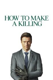 فيلم How to Make a Killing 2026 كامل بجودة عالية 1080