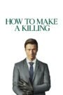 فيلم How to Make a Killing 2026 كامل بجودة عالية 1080