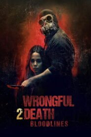 Wrongful Death 2: Bloodlines 2025
