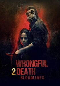 Wrongful Death 2: Bloodlines 2025