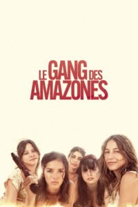 Le Gang des Amazones 2025
