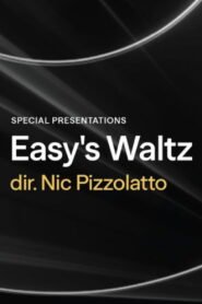 Easy’s Waltz 2025