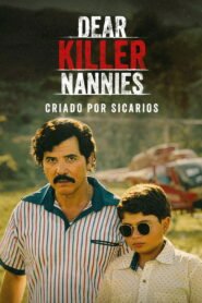Dear Killer Nannies: Criado por sicarios 2026