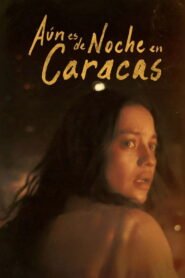 Aún es de Noche en Caracas 2025