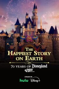 The Happiest Story on Earth: 70 Years of Disneyland 2025