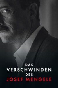 Das Verschwinden des Josef Mengele 2025